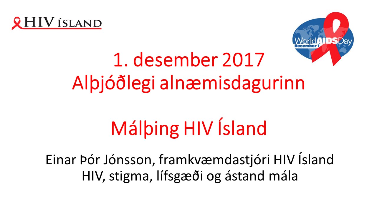 1. des. 2017. HIV, stigma, lífsgæði og ástand mála.